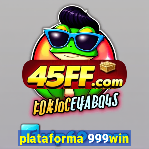 plataforma 999win